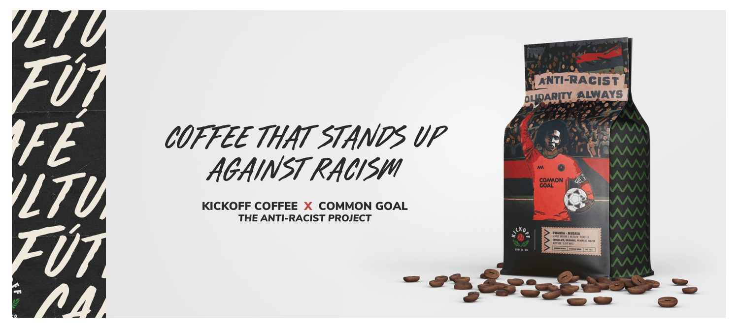 Common Goal & Kickoff Coffee Launch the Anti-Racist Project Coffee Bag - Kickoff Coffee Co.